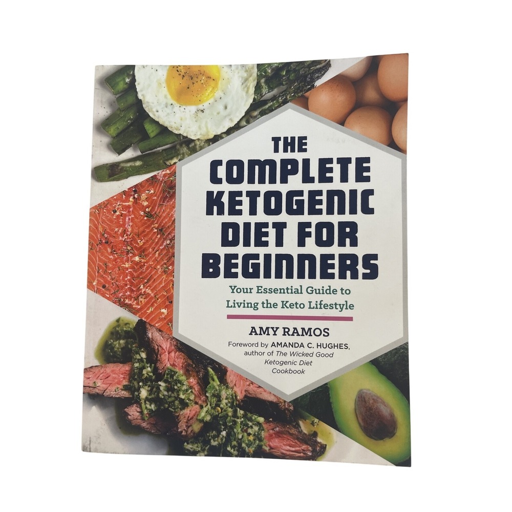 The Complete Ketogenic Diet for Beginners Cookbook Keto Lifestyle Amy Ramos